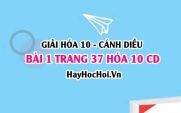 Giải bài 1 trang 37 Hóa 10 Cánh Diều SGK